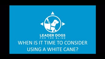 Screenshot of When is it Time to Consider Using a White Cane? presentation